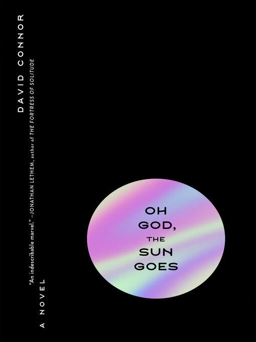 Title details for Oh God, the Sun Goes by David Connor - Available